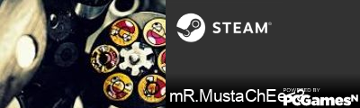 mR.MustaChEe<3 Steam Signature