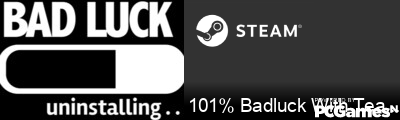101% Badluck With Teammates Steam Signature
