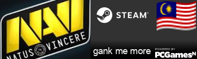 gank me more Steam Signature