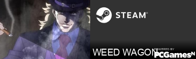 WEED WAGON Steam Signature