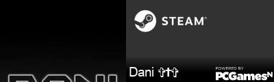 Dani ✞✝✞ Steam Signature