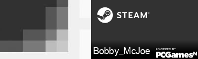 Bobby_McJoe Steam Signature