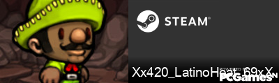 Xx420_LatinoHeat_69xX Steam Signature