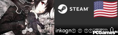 inkogn۞ ۞ ۞۞ ۞۞۞ ۞۞۞۞۞ Steam Signature