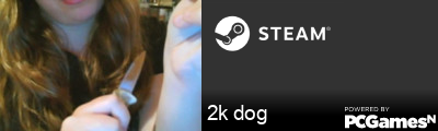 2k dog Steam Signature