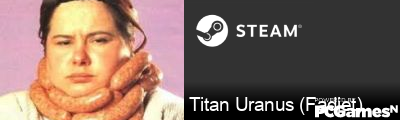 Titan Uranus (Fadjet) Steam Signature
