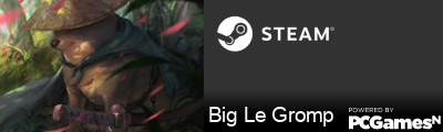 Big Le Gromp Steam Signature