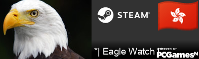 *| Eagle Watch |* Steam Signature