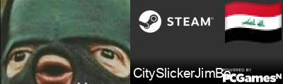 CitySlickerJimBo Steam Signature