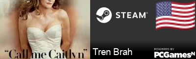 Tren Brah Steam Signature