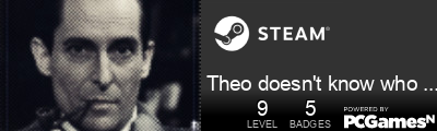 Theo doesn't know who to main Steam Signature