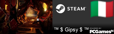 ™ $ Gipsy $ ™ Steam Signature