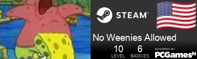 No Weenies Allowed Steam Signature
