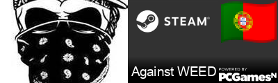 Against WEED Steam Signature
