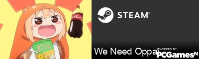 We Need Oppai Steam Signature