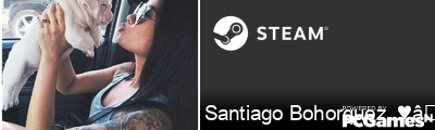 Santiago Bohorquez  ♥☼►♫ Steam Signature