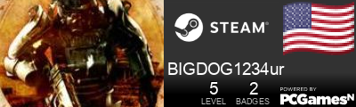 BIGDOG1234ur Steam Signature
