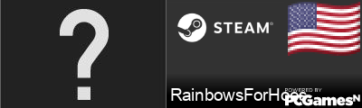 RainbowsForHoes Steam Signature
