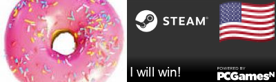 I will win! Steam Signature