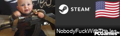 NobodyFuckWithTheJesus Steam Signature
