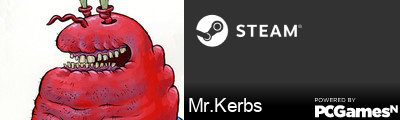 Mr.Kerbs Steam Signature