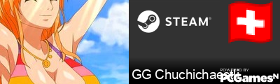 GG Chuchichaestli Steam Signature