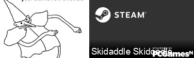 Skidaddle Skidoodle Steam Signature