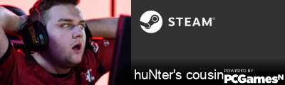 huNter's cousin Steam Signature