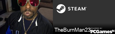 TheBurnMan23 Steam Signature