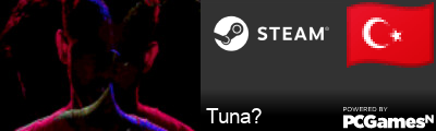 Tuna? Steam Signature