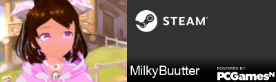 MilkyBuutter Steam Signature