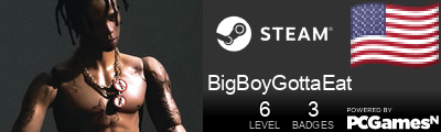 BigBoyGottaEat Steam Signature