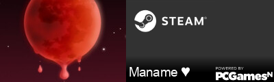 Maname ♥ Steam Signature
