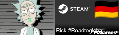 Rick #Roadtoglobal Steam Signature