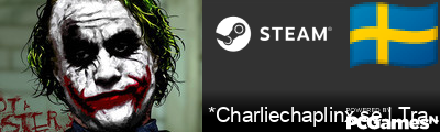 *Charliechaplinx.se | Trading Steam Signature
