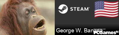 George W. Banana Steam Signature