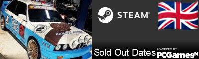 Sold Out Dates Steam Signature