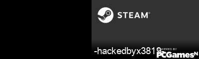 -hackedbyx3819- Steam Signature