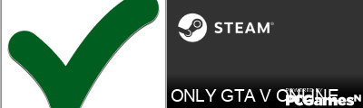 ONLY GTA V ONLINE Steam Signature