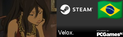 Velox. Steam Signature