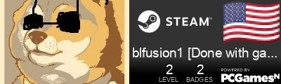 blfusion1 [Done with games] Steam Signature
