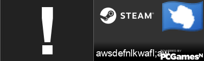 awsdefnlkwafl;aw Steam Signature
