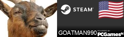 GOATMAN990 Steam Signature