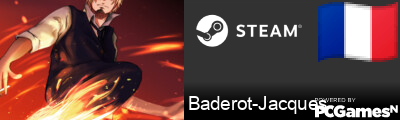 Baderot-Jacques Steam Signature