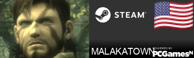 MALAKATOWN Steam Signature
