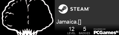 Jamaica.[] Steam Signature