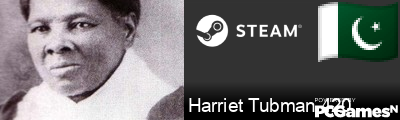 Harriet Tubman 420 Steam Signature