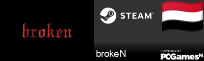 brokeN Steam Signature