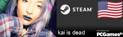 kai is dead Steam Signature