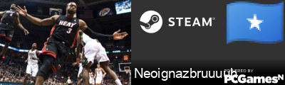 Neoignazbruuuuh Steam Signature